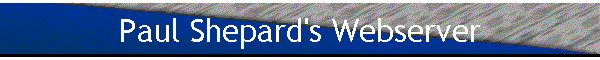 Paul Shepard's Webserver